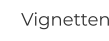 Vignetten